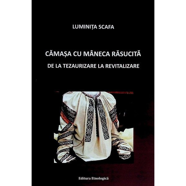 Camasa cu maneca rasucita. De la tezaurizare la revitalizare