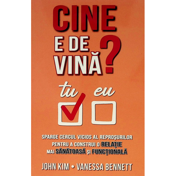 Cine e de vina? Sparge cercul vicios al reprosurilor pentru a construi o relatie mai sanatoasa si functionala