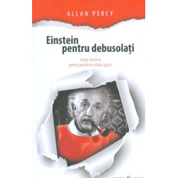 Einstein pentru debusolati....