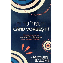 Fii tu insuti cand vorbesti!