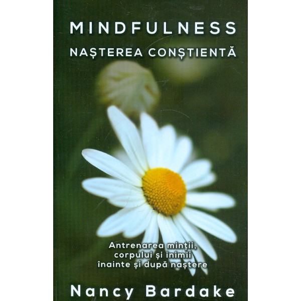 Mindfulness. Nasterea constienta
