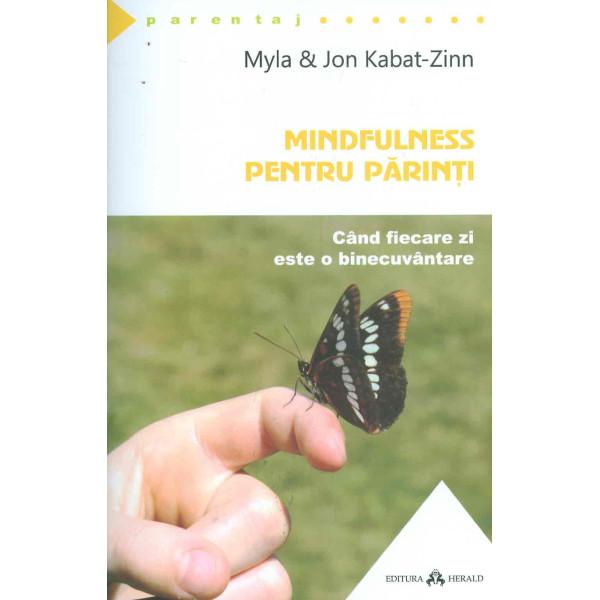 Mindfulness pentru parinti. Cand fiecare zi este o binecuvantare