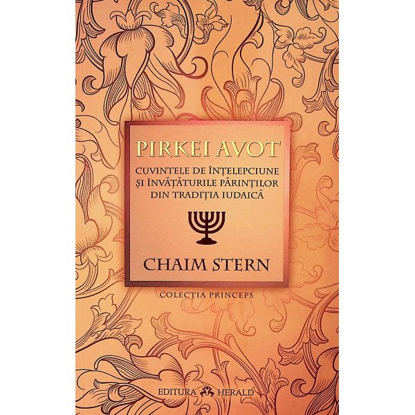 Pirkei Avot. Cuvintele de intelepciune si invataturile parintilor din traditia iudaica