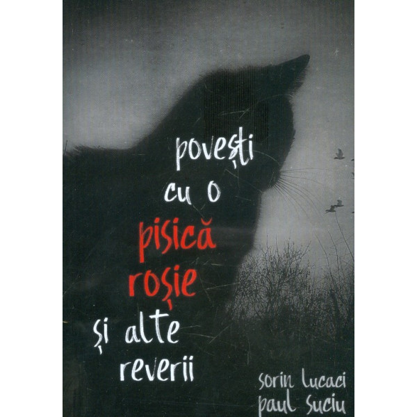 Povesti cu o pisica rosie si alte reverii