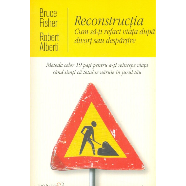 Reconstructia. Cum sa-ti refaci viata dupa divort sau despartire