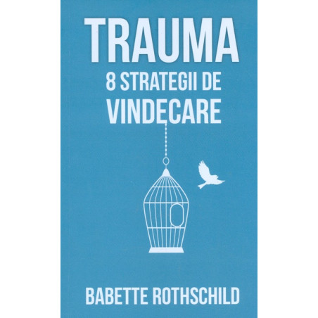 Trauma. 8 strategii de...