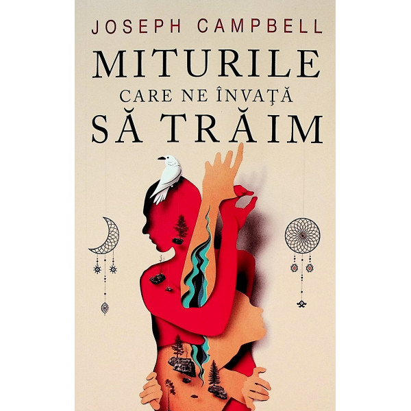 Miturile care ne invata sa traim