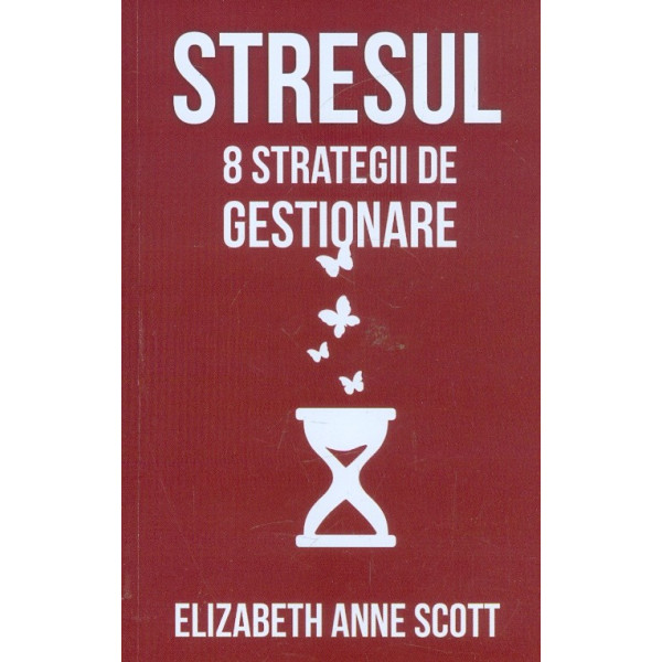 Stresul. 8 strategii de gestionare