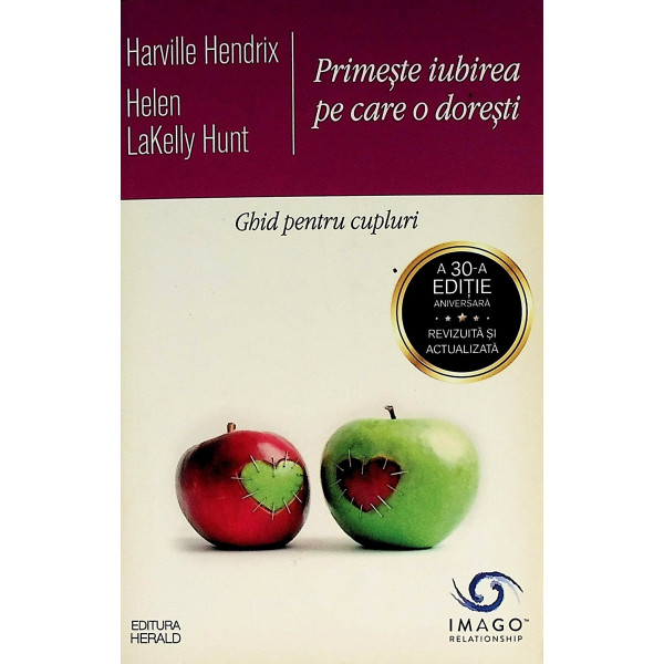 Primeste iubirea pe care o doresti. ghid pentru cupluri