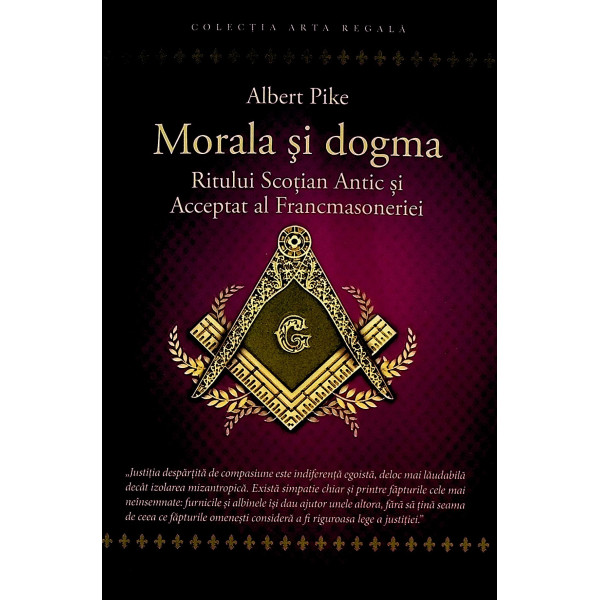 Morala si dogma Ritului Svcotian Antic si Acceptat al Francmasoneriei