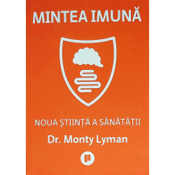Mintea imuna. Noua stiinta...