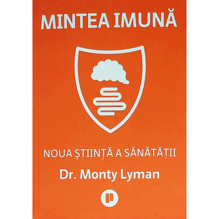 Mintea imuna. Noua stiinta...