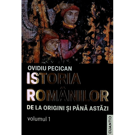 Istoria romanilor, vol. I -...