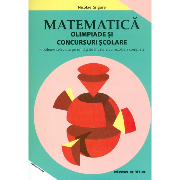 Matematica. Olimpiade si concursuri scolare, clasa a VI-a