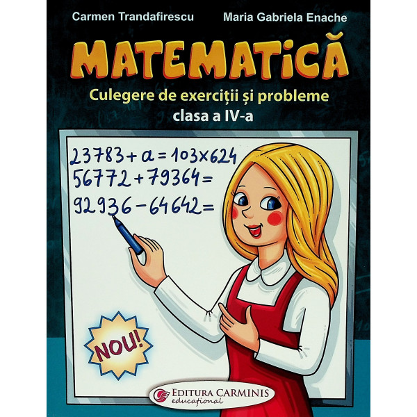 Matematica, clasa a IV-a. Culegere de exercitii si probleme