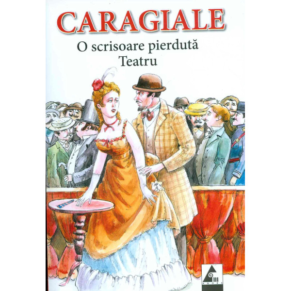 O scrisoare pierduta. Teatru