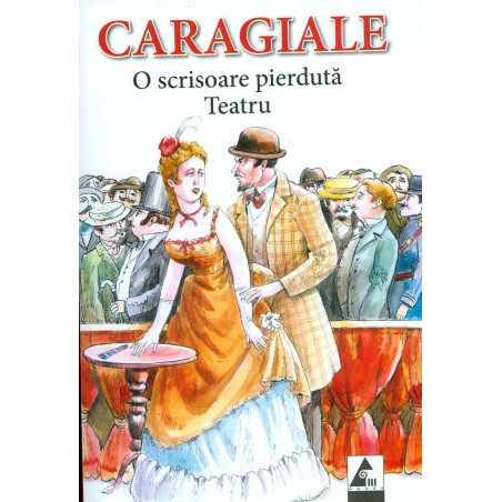 O scrisoare pierduta. Teatru