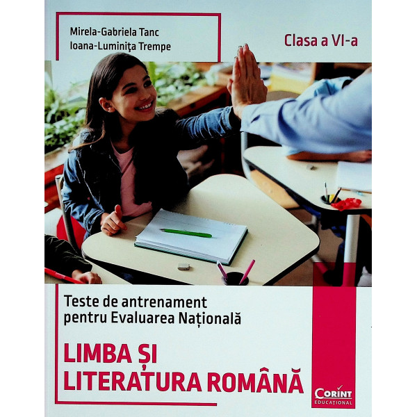 Limba si literatura romana, clasa a VI-a - Teste de antrenament pentru Evaluarea Nationala
