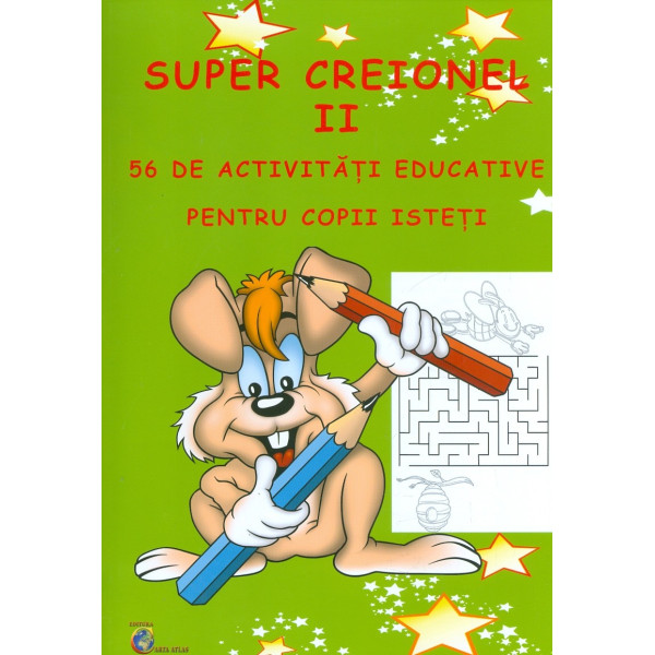 Super Creionel 2 - 56 de activitati educative pentru copii isteti