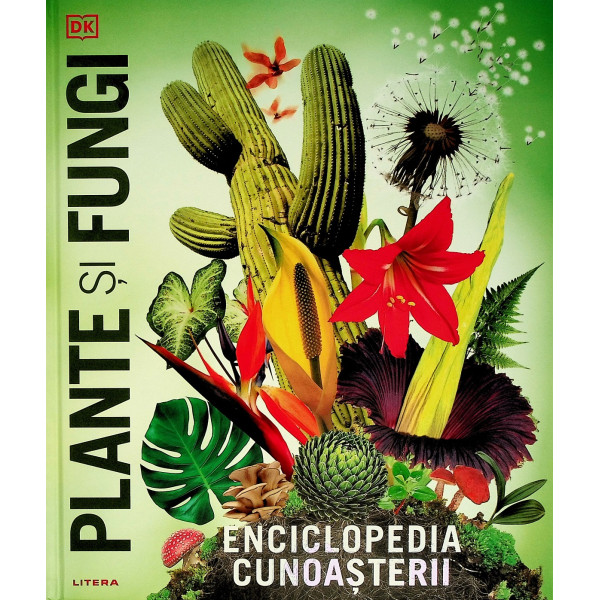 Enciclopedia cunoasterii - Plante si fungi