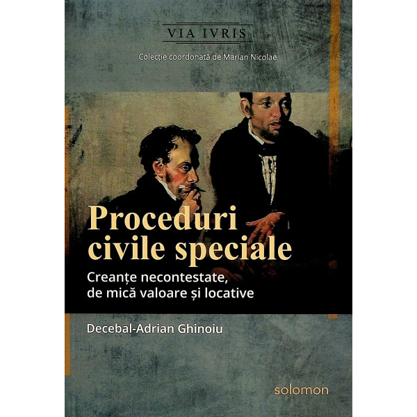 Proceduri civile speciale. Creante necontestate, de mica valoare si locative