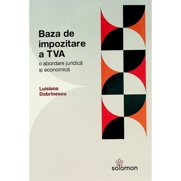 Baza de impozitare a TVA.O abordare juridica si economica