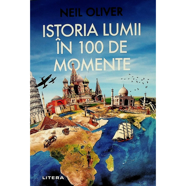 Istoria lumii in 100 de momente
