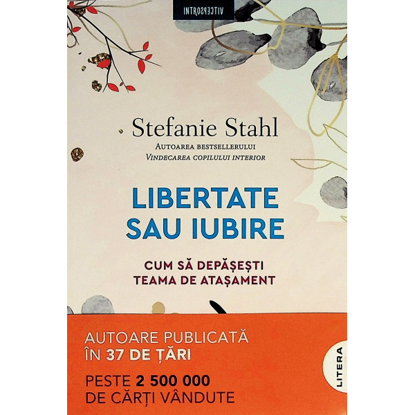 Libertate sau iubire. Cum sa depasesti teama de atasament