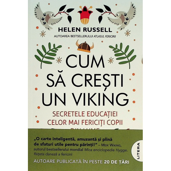 Cum sa cresti un viking. Seretele educatiei celor mai fericiti copii