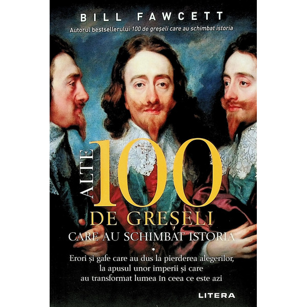 Alte 100 de greseli care au schimbat istoria