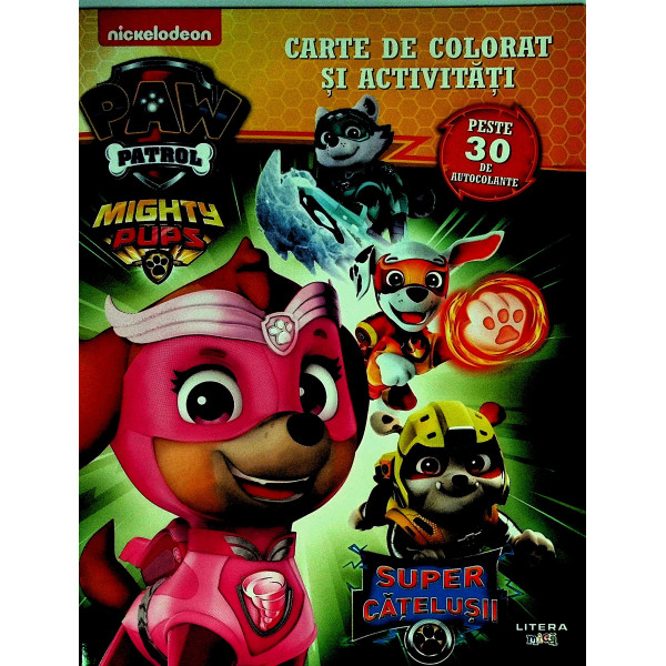 Patrula catelusilor. Supercatelusii. Carte de colorat si activitati