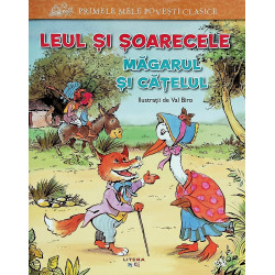 Leul si soarecele. Magarul...