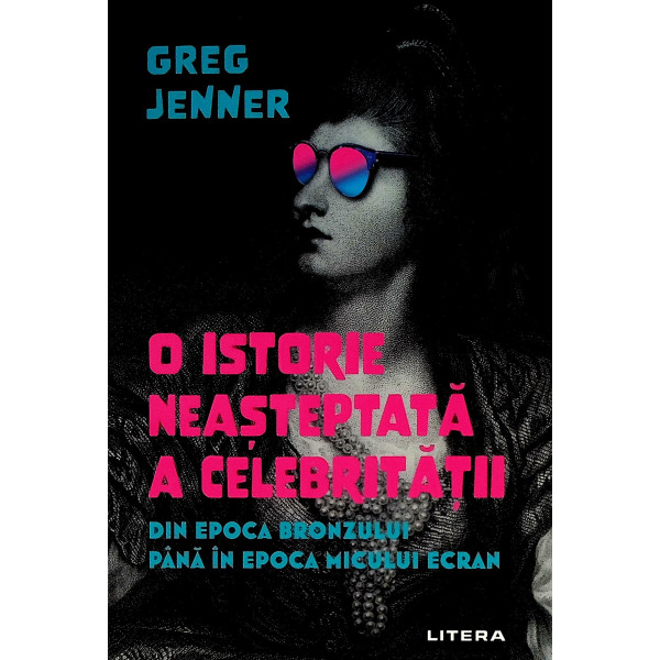 O istorie neasteptata a celebritatii din Epoca bronzului pana in Epoca micului ecran