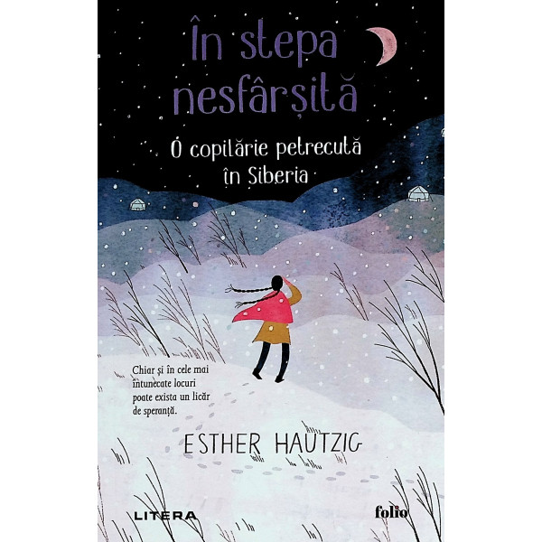 In stepa nesfarsita. O copilarie petrecuta in Siberia