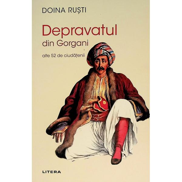 Depravatul din Gorgani. Alte 52 de ciudatenii