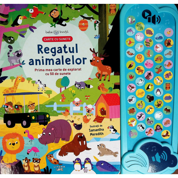 Regatul animalelor. Prima mea carte de explorat cu 50 de sunete