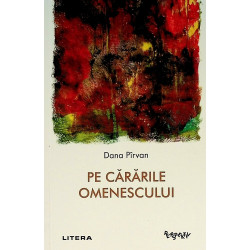 Pe cararile omenescului