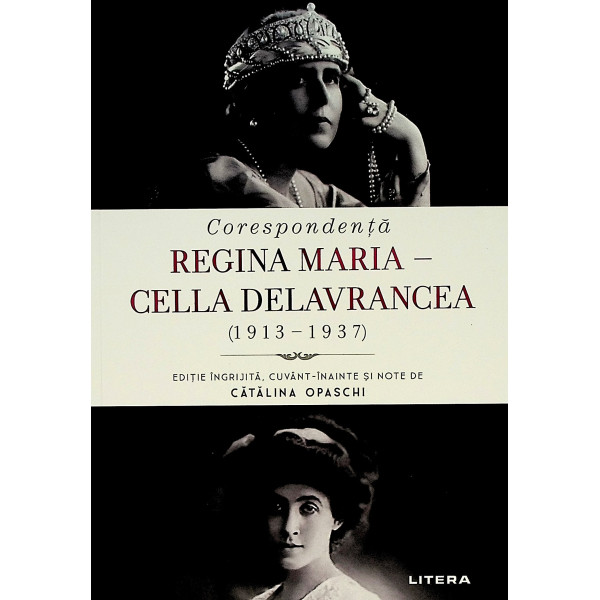 Corespondenta Regina Maria - Cella Delavrancea (1913-1937)