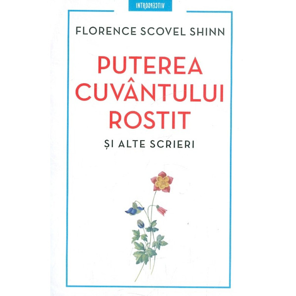 Puterea cuvantului rostit si alte scrieri