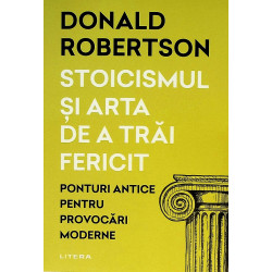 Stoicismul si arta de a...