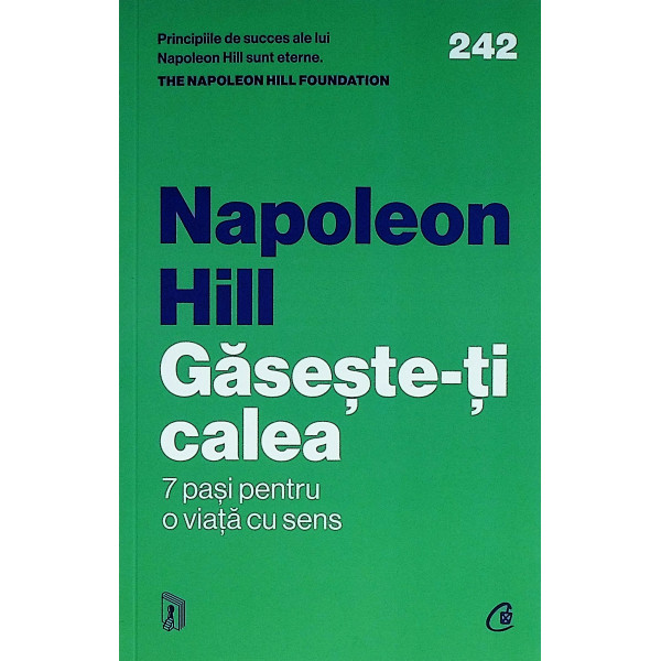 Gaseste-ti calea. 7 pasi pentru o viata cu sens