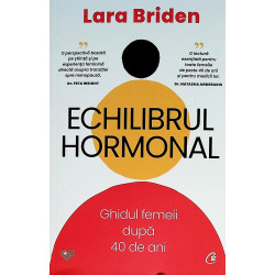 Echilibrul hormonal. Ghidul...
