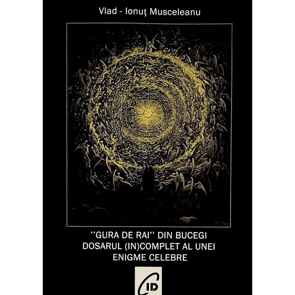 Gura de Rai din Bucegi. Dosarul (IN)complet al unei enigme celebre