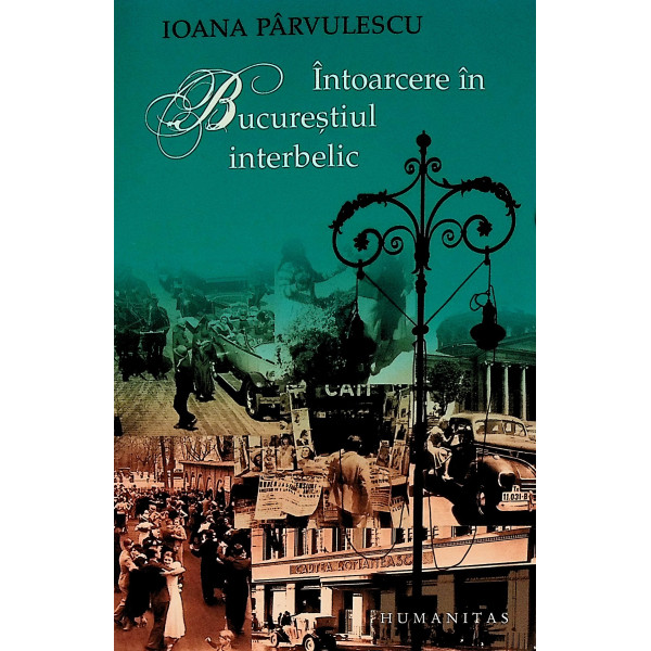 Intoarcere in Bucurestiul interbelic