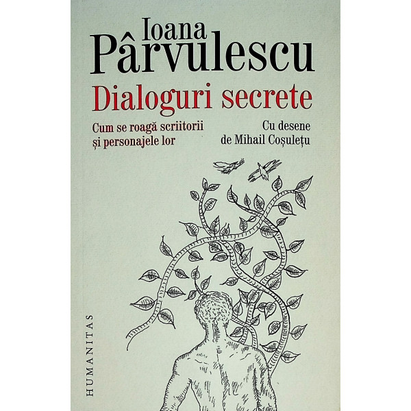Dialoguri secrete. Cum se roaga scriitorii si personajele lor