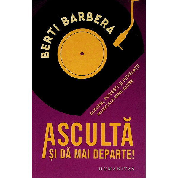 Asculta si da mai departe! Albume, povesti si revelatii muzicale bine alese