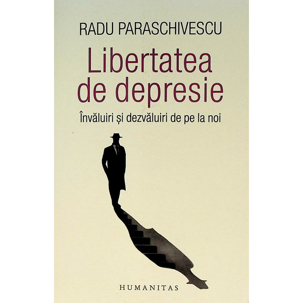 Libertatea de depresie. Invaluiri si dezvaluiri de pe la noi