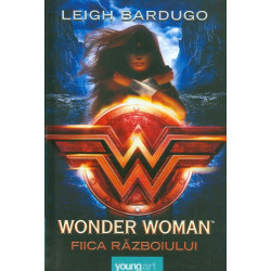 Wonder Woman. Fiica razboiului
