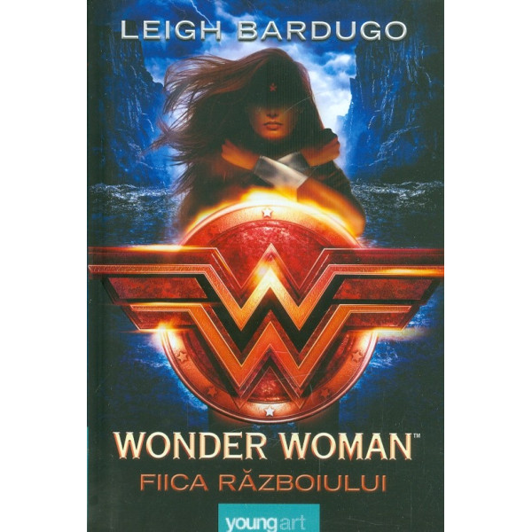 Wonder Woman. Fiica razboiului