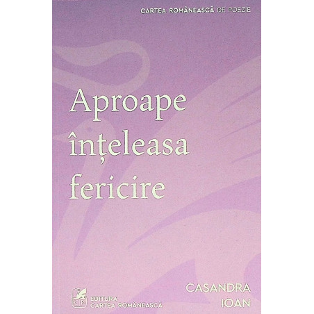 Aproape inteleasa fericire